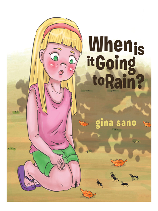 Title details for When Is It Going to Rain? by Gina Sano - Available